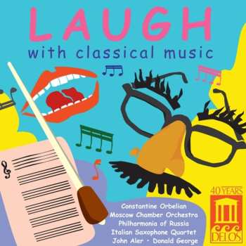 CD Vieuxtemps / Orbelian / Moscow Chamber Orchestra: Laugh With Classical Music