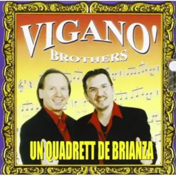 Vigano Brothers: Un Quartet De Brianza