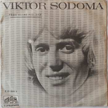 SP Viktor Sodoma: Proč Básně Píši Vám / Vysoká Hra