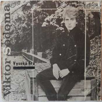 SP Viktor Sodoma: Proč Básně Píši Vám / Vysoká Hra