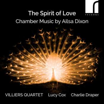 CD Villiers Quartet: The Spirit Of Love (Chamber Music By Ailsa Dixon)