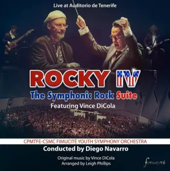 Vince DiCola: Rocky IV: The Symphonic Rock Suite
