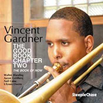 Album Vincent Gardner: The Good Book, Chapter Two - The Book Of Now
