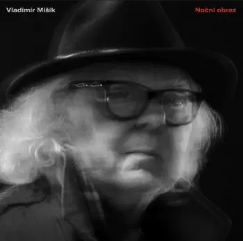 Vladimír Mišík: Noční Obraz