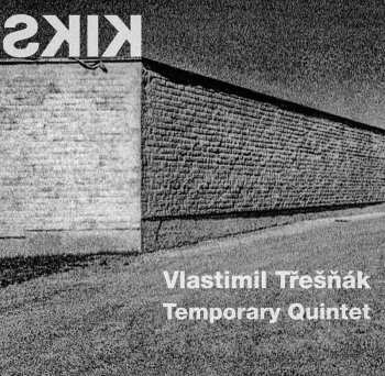 LP Vlastimil Třešňák: Kiks LTD