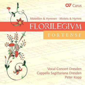 Album Peter Kopp: Florilegium Portense (Motetten & Hymnen - Motets & Hymns)