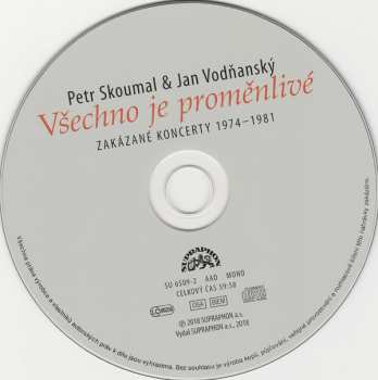 CD Vodňanský & Skoumal: Všechno Je Proměnlivé - Zakázané Koncerty 1974-1981