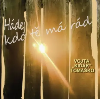 Vojtěch Tomáško: Hádej Kdo Tě Má Rád
