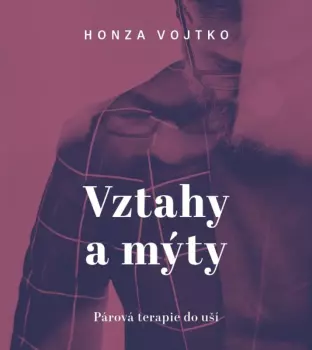 Vojtko: Vztahy a mýty. Párová terapie
