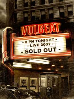 2DVD Volbeat: 8 PM Tonight - Live 2007 - SOLD OUT
