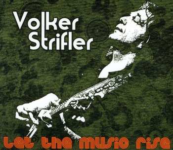 CD Volker Strifler: Let The Music Rise