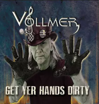 Brian Vollmer: Get Yer Hands Dirty