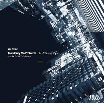 SP Wa Yo Set: Mo Money Mo Problems (dj Jin Re-edit) / Be