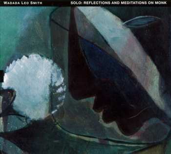 CD Wadada Leo Smith: Solo: Reflections And Meditations On Monk