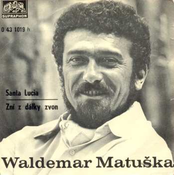 SP Waldemar Matuška: Santa Lucia / Zní Z Dálky Zvon