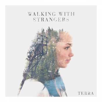 CD Walking With Strangers: Terra