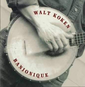 CD Walt Koken: Banjonique