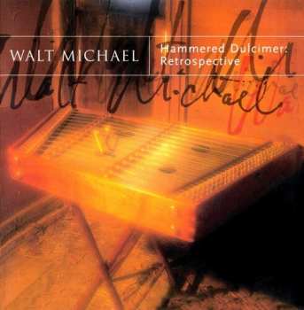 Album Walt Michael: Hammered Dulcimer: Retrospective