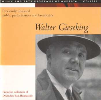 4CD/Caja Walter Gieseking: Konzertmitschnitte U. Rundfunkaufnahmen / Public Performances And Broadcasts (From The Collection Of Deutsches Rundfunkarchiv)