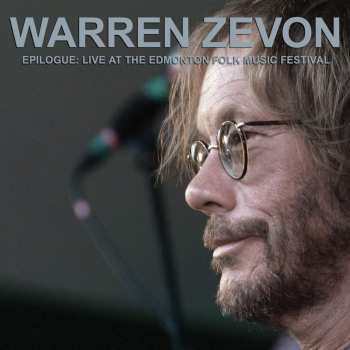Album Warren Zevon: Epilogue: Live At The Edmonton Folk Music Festival