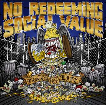 Album No Redeeming Social Value: Wasted For Life