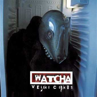 2LP Watcha: Veliki Cirkus