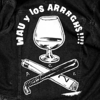 Album Wau Y Los Arrrghs!!!: Copa, Raya, Paliza / Es Un Buen Día