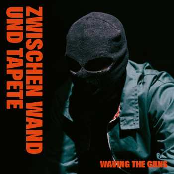 CD Waving The Guns: Zwischen Wand Und Tapete (+ Bonustracks)