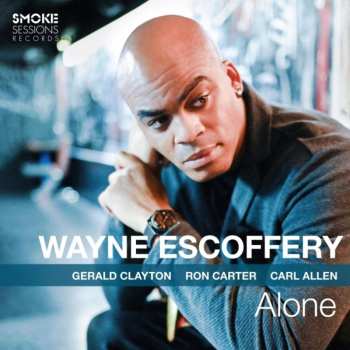 CD Wayne Escoffery: Alone