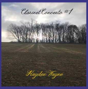 Album Wayne Hayden: Clarinet Concerto #1