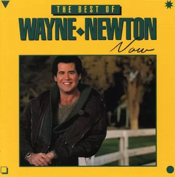 The Best Of Wayne Newton Now