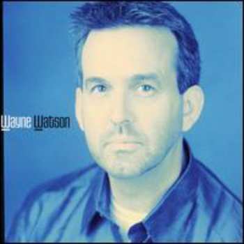 Album Wayne Watson: Wayne Watson