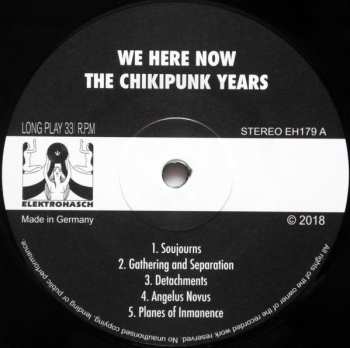 LP We Here Now: The Chikipunk Years