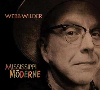 CD Webb Wilder: Mississippi Moderne
