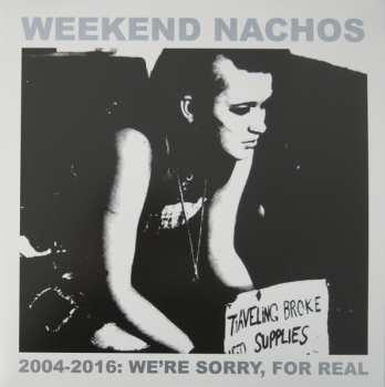 Album Weekend Nachos: 2004-2016: We're Sorry, For Real