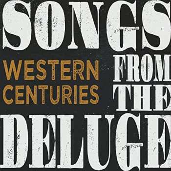 CD Western Centuries: Songs From The Deluge