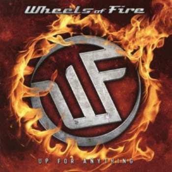 Album Wheels Of Fire: Up For Anything