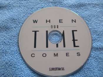 CD When Our Time Comes: When Our Time Comes