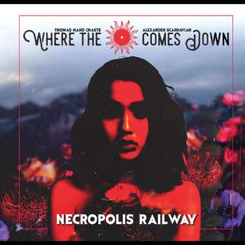Album Where The Sun Comes Down: Necropolis Railway