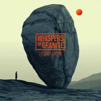 Album Whispers Of Granite: Liquid Stone