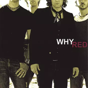 Why: Red