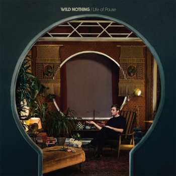 Album Wild Nothing: Life Of Pause  [signed Print Ed]