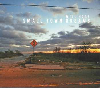 CD Will Hoge: Small Town Dreams