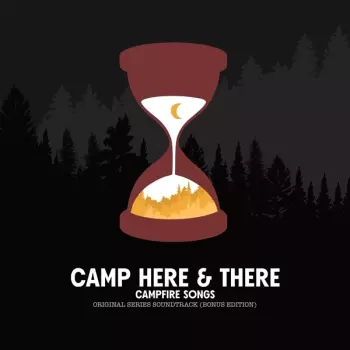 Camp Here & There (Original Series Soundtrack)