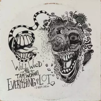 Will Wood & The Tapeworms: Everything Is A Lot