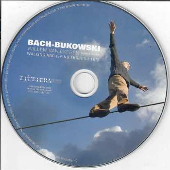 CD Willem van Ekeren: Bach-Bukowski - Walking And Living Through This