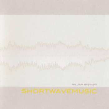 CD William Basinski: Shortwavemusic