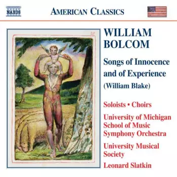 Leonard Slatkin: Songs Of Innocence And Of Experience (William Blake)