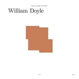 4LP/Caja William Doyle: Slowly Arranged: 2016-2019 LTD | CLR