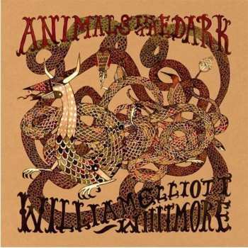 CD William Elliott Whitmore: Animals In The Dark DIGI